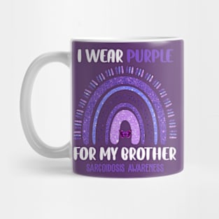 Sarcoidosis Awareness I Wear Purple For My Brother Mug